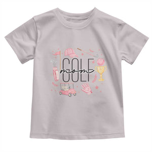 Golf Mom Life Proud Toddler T Shirt Sports Lover Gift TS12 Ice Gray Print Your Wear