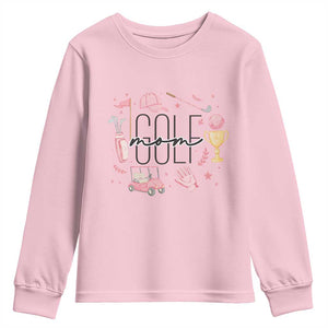 Golf Mom Life Proud Youth Sweatshirt Sports Lover Gift TS12 Light Pink Print Your Wear