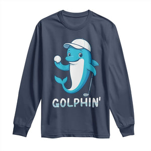 Golphin Dolphin Pun Long Sleeve Shirt Funny Golf Gift TS12 Navy Print Your Wear