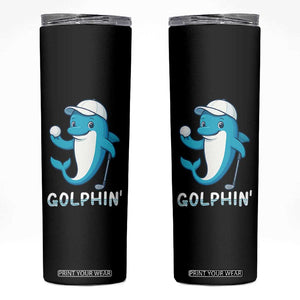 Golphin Dolphin Pun Skinny Tumbler Funny Golf Gift TS12 Black Print Your Wear