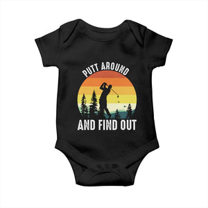 Funny Golf Quote Baby Onesie Putt Around And Find Out TS12 Black Print Your Wear