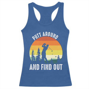 Funny Golf Quote Racerback Tank Top Putt Around And Find Out TS12 Royal Blue Print Your Wear