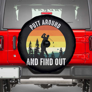 Funny Golf Quote Spare Tire Cover Putt Around And Find Out TS12 Black Print Your Wear