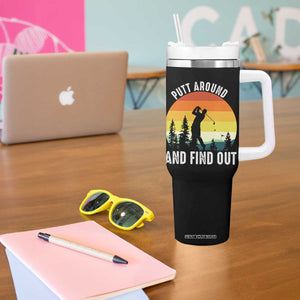 Funny Golf Quote Tumbler With Handle Putt Around And Find Out TS12 Print Your Wear