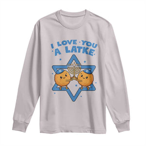 Funny Hanukkah Long Sleeve Shirt I Love You A Latke Gift TS12 Ice Gray Print Your Wear