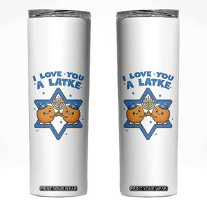Funny Hanukkah Skinny Tumbler I Love You A Latke Gift TS12 White Print Your Wear