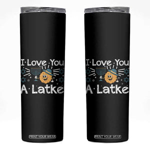 I Love You A Latke Skinny Tumbler Funny Hanukkah Gift For Latke Lover TS12 Black Print Your Wear
