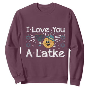 I Love You A Latke Sweatshirt Funny Hanukkah Gift For Latke Lover TS12 Maroon Print Your Wear