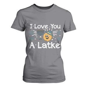 I Love You A Latke T Shirt For Women Funny Hanukkah Gift For Latke Lover TS12 Charcoal Print Your Wear
