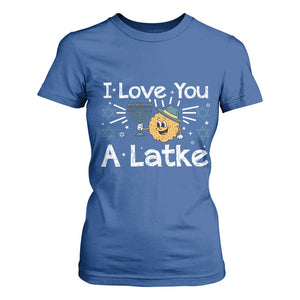 I Love You A Latke T Shirt For Women Funny Hanukkah Gift For Latke Lover TS12 Royal Blue Print Your Wear