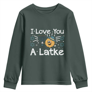 I Love You A Latke Youth Sweatshirt Funny Hanukkah Gift For Latke Lover TS12 Dark Forest Green Print Your Wear