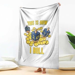 Funny Hanukkah Dreidel Throw Blanket This Is How I Roll Gift TS12 Print Your Wear