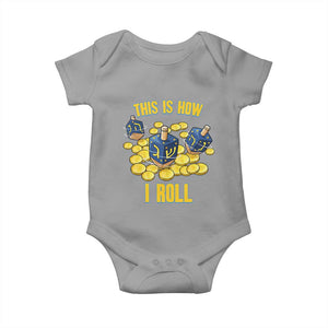Funny Hanukkah Dreidel Baby Onesie This Is How I Roll Gift TS12 Sport Gray Print Your Wear