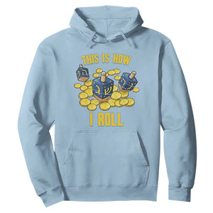 Funny Hanukkah Dreidel Hoodie This Is How I Roll Gift TS12 Light Blue Print Your Wear