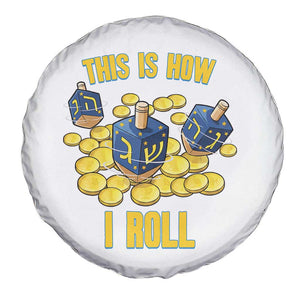 Funny Hanukkah Dreidel Spare Tire Cover This Is How I Roll Gift TS12 Print Your Wear