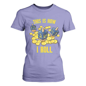 Funny Hanukkah Dreidel T Shirt For Women This Is How I Roll Gift TS12 Violet Print Your Wear