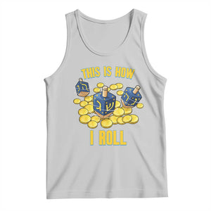 Funny Hanukkah Dreidel Tank Top This Is How I Roll Gift TS12 Ash Print Your Wear