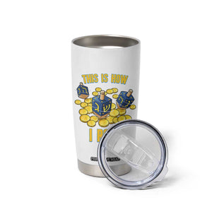 Funny Hanukkah Dreidel Tumbler Cup This Is How I Roll Gift TS12 Print Your Wear