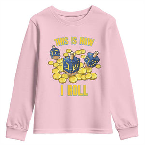 Funny Hanukkah Dreidel Youth Sweatshirt This Is How I Roll Gift TS12 Light Pink Print Your Wear