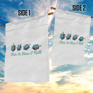 Hanukkah Dreidel Garden Flag This Is How I Roll Jewish Holiday Gift TS12 Print Your Wear