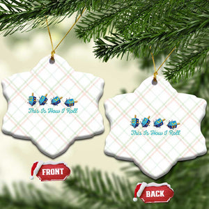 Hanukkah Dreidel Ceramic Ornament This Is How I Roll Jewish Holiday Gift TS12 Print Your Wear