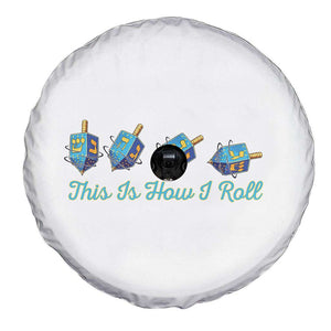 Hanukkah Dreidel Spare Tire Cover This Is How I Roll Jewish Holiday Gift TS12 Print Your Wear