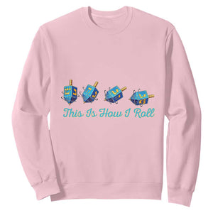Hanukkah Dreidel Sweatshirt This Is How I Roll Jewish Holiday Gift TS12 Light Pink Print Your Wear