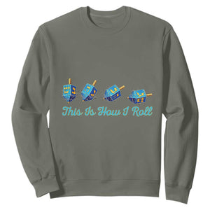 Hanukkah Dreidel Sweatshirt This Is How I Roll Jewish Holiday Gift TS12 Military Green Print Your Wear
