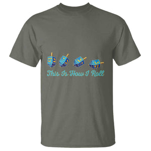 Hanukkah Dreidel T Shirt This Is How I Roll Jewish Holiday Gift TS12 Military Green Print Your Wear