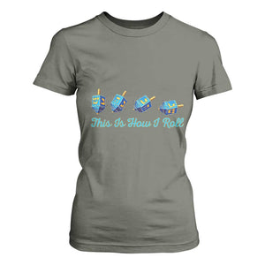 Hanukkah Dreidel T Shirt For Women This Is How I Roll Jewish Holiday Gift TS12 Military Green Print Your Wear