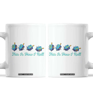 Hanukkah Dreidel Coffee Mug This Is How I Roll Jewish Holiday Gift TS12 White Print Your Wear