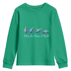 Hanukkah Dreidel Youth Sweatshirt This Is How I Roll Jewish Holiday Gift TS12 Irish Green Print Your Wear