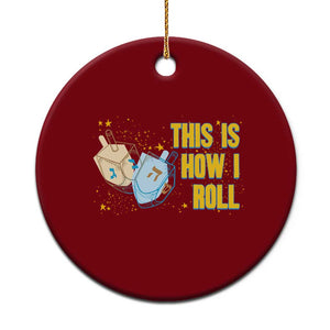 This Is How I Roll Ceramic Ornament Jewish Holiday Dreidel Gift TS12 1pc Red Print Your Wear
