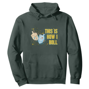 This Is How I Roll Hoodie Jewish Holiday Dreidel Gift TS12 Dark Forest Green Print Your Wear