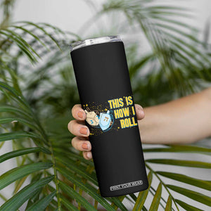 This Is How I Roll Skinny Tumbler Jewish Holiday Dreidel Gift TS12 Print Your Wear