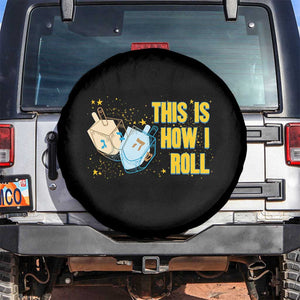 This Is How I Roll Spare Tire Cover Jewish Holiday Dreidel Gift TS12 No hole Black Print Your Wear