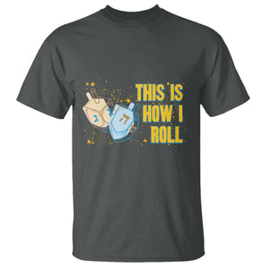 This Is How I Roll T Shirt Jewish Holiday Dreidel Gift TS12 Dark Heather Print Your Wear
