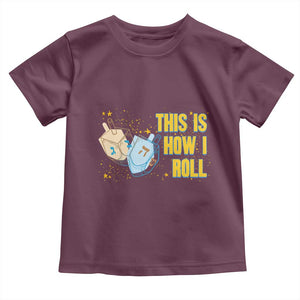 This Is How I Roll Toddler T Shirt Jewish Holiday Dreidel Gift TS12 Maroon Print Your Wear