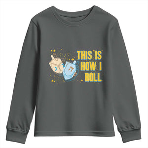 This Is How I Roll Youth Sweatshirt Jewish Holiday Dreidel Gift TS12 Dark Heather Print Your Wear