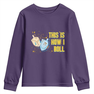 This Is How I Roll Youth Sweatshirt Jewish Holiday Dreidel Gift TS12 Purple Print Your Wear