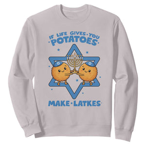 Funny Hanukkah Gift Sweatshirt If Life Gives You Potatoes Make Latkes TS12 Ice Gray Print Your Wear