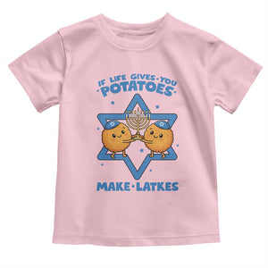 Funny Hanukkah Gift Toddler T Shirt If Life Gives You Potatoes Make Latkes TS12 Light Pink Print Your Wear