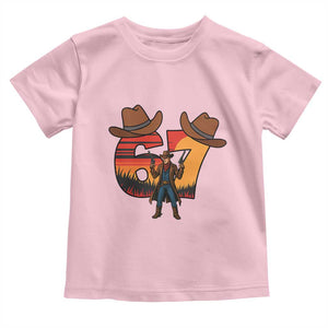 Six Seven Meme Cowboy Toddler T Shirt Funny Western 67 Trend Gift TS12 Light Pink Print Your Wear