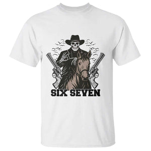 Six Seven Meme Skeleton Cowboy T Shirt Funny Western Gift TS12 White Print Your Wear