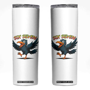 Funny Raven Six Seven Meme Trending Gift Skinny Tumbler TS12 White Print Your Wear