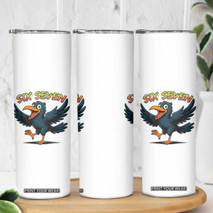Funny Raven Six Seven Meme Trending Gift Skinny Tumbler TS12 Print Your Wear