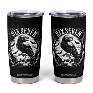 Gothic Raven Brainrot Six Seven Tumbler Cup Gen Z Alpha Gift TS12 Black Print Your Wear