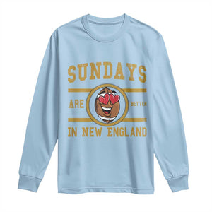 Sundays Are Better In NE Long Sleeve Shirt Game Day Lover Gift TS12 Light Blue Print Your Wear