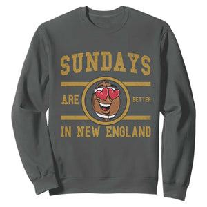 Sundays Are Better In NE Sweatshirt Game Day Lover Gift TS12 Dark Heather Print Your Wear