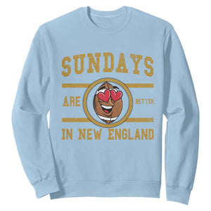 Sundays Are Better In NE Sweatshirt Game Day Lover Gift TS12 Light Blue Print Your Wear